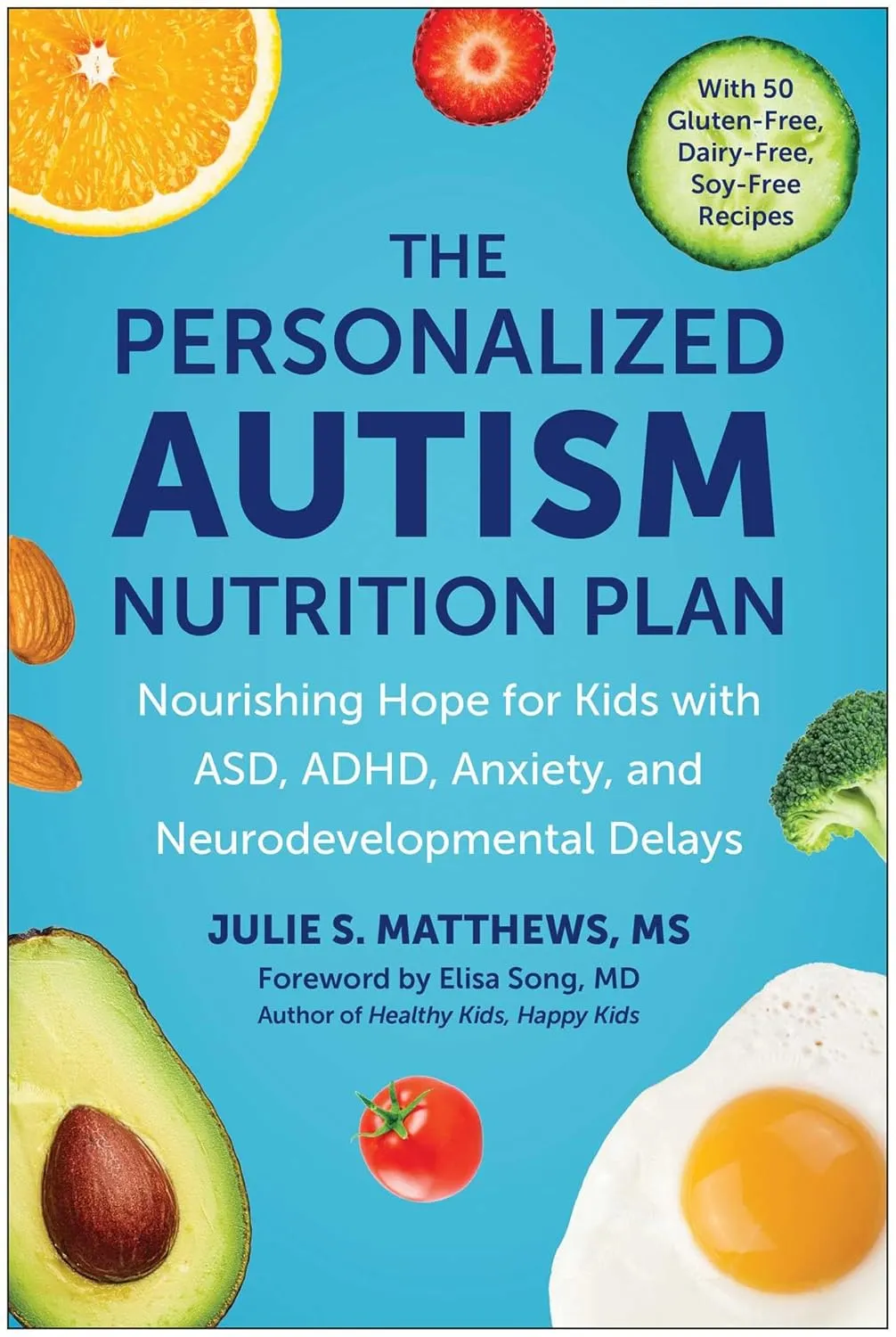 The Personalized Autism Nutrition Plan: Nourishing Hope for Kids with ASD, ADHD, Anxiety, and Neurodevelopmental Delays Paperback  March 18, 2025