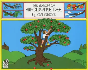 The Seasons of Arnold's Apple Tree Library Binding  Illustrated, April 1, 1988